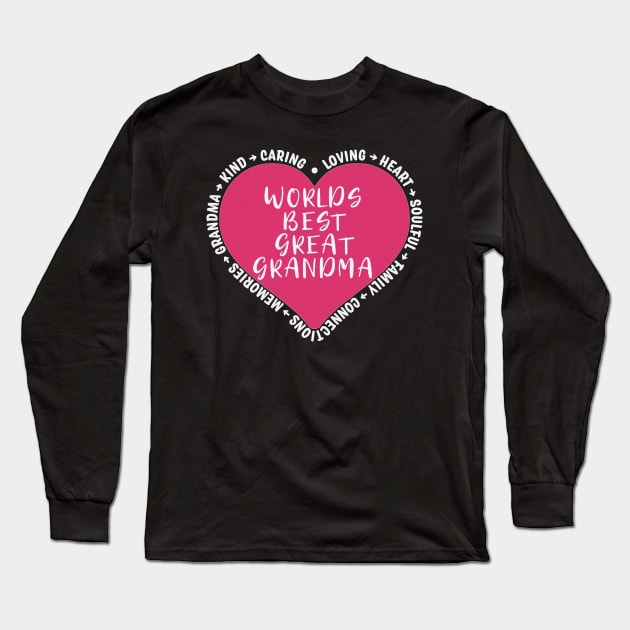 Worlds Best Great Grandma Long Sleeve T-Shirt by Rosemarie Guieb Designs